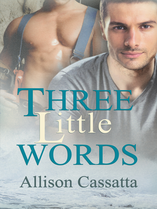 Title details for Three Little Words by Allison Cassatta - Available